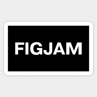 FIGJAM in plain white letters - Aussie slang for the irreverent Magnet